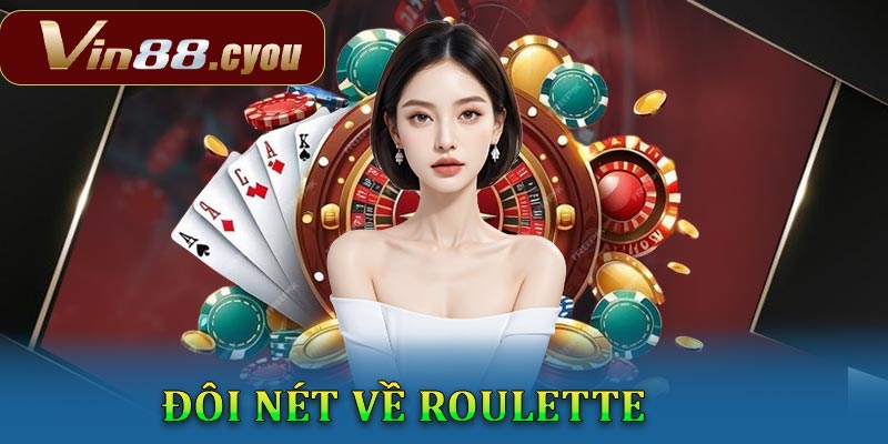 Tìm hiểu đôi nét về roulette