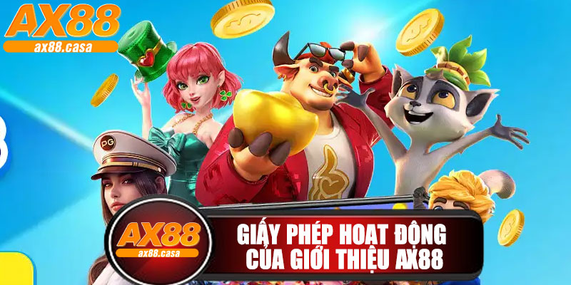 Giấy Phép Hoạt Động Của Giới Thiệu AX88
