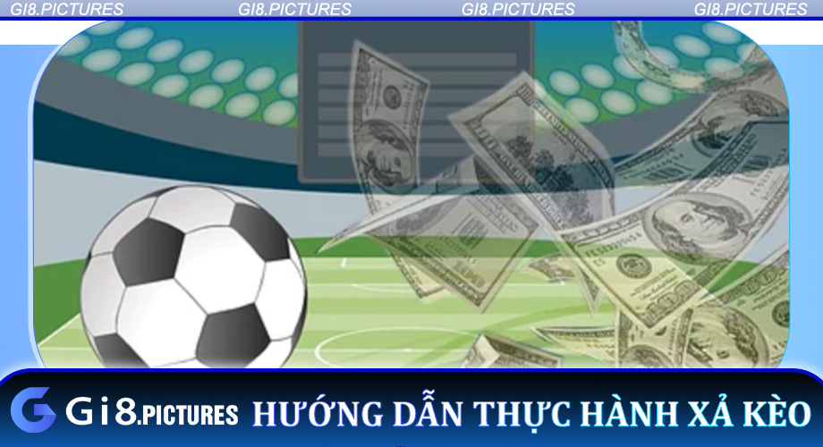 Hướng Dẫn Thực Hành Xả Kèo