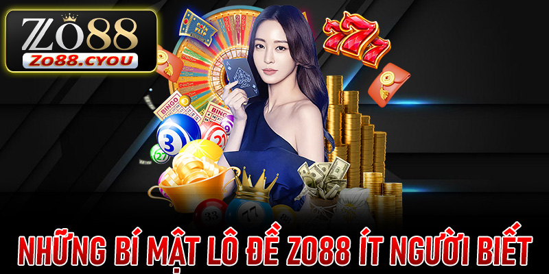 Những bí mật Lô Đề ZO88 ít người biết