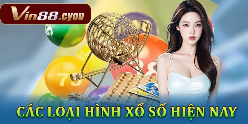 Khám phá các loại hình thức xổ số VIN88