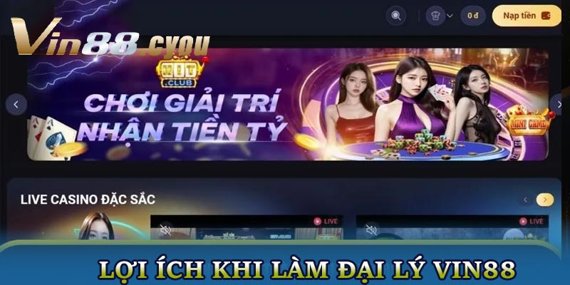 Lợi ích khi trở thành đại lý VIN88