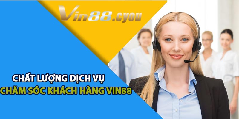 Phân tích chất lượng dịch vụ chăm sóc khách hàng tại VIN88