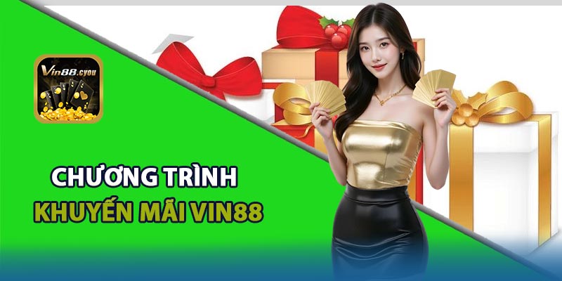 Chương trình khuyến mãi hấp dẫn tại VIN88